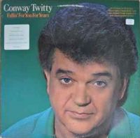 Conway Twitty - Fallin' For You For Years